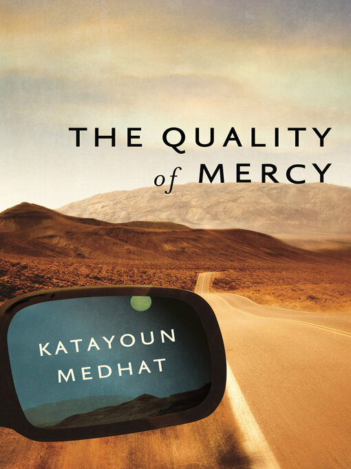 Title details for The Quality of Mercy by Katayoun Medhat - Available